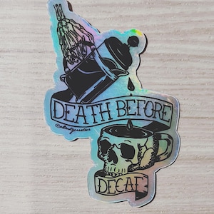 Death Before Decaf Holographic Sticker