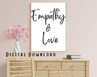 Inspirational Wall Art Printable Motivational Wall Art Wall Decor Instant Download Home Wall Art Black and White Decor Empathy and Love