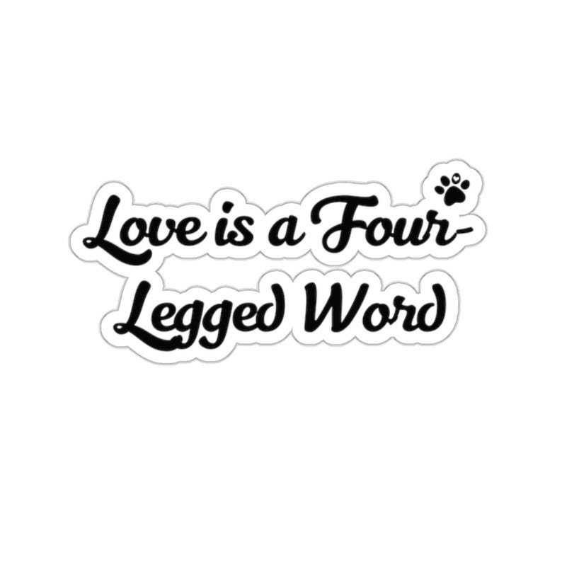 Funny Dog Quote Sticker, Dog Lovers Gift, Gift for Dog Dad, Funny