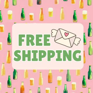 May include: A pink background with a pattern of beer bottles and glasses. A light pink rectangle with the words "FREE SHIPPING" in green, and a cartoon envelope with wings and a heart.