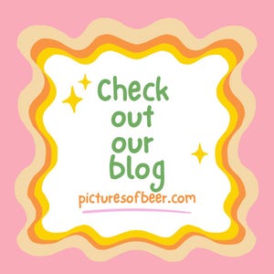 May include: A pink background with a white, wavy-edged frame containing the text "Check out our blog" in green. The website address "picturesofbeer.com" is below the text. Yellow stars and orange, yellow, and beige wavy lines complete the design.