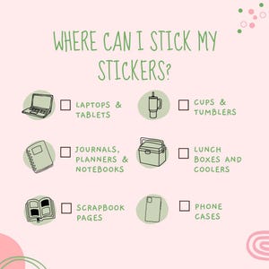 May include: A pink graphic with the text "WHERE CAN I STICK MY STICKERS?" and illustrations of a laptop, journal, open book, cup, cooler, and phone. The image suggests places to put stickers.