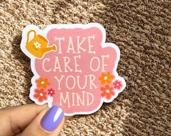Take Care of Your Mind - Uplifting Mental Health Sticker
