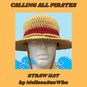 May include: A crocheted tan straw hat with a wide brim and a thick red band around the crown. The hat features two dangling tan chin straps. The text CALLING ALL PIRATES, STRAW HAT, and by MelissaSueWho is displayed in brown lettering.