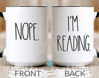 Book Lover Gift, Book Lover Mug, Bookworm Gift For Booklovers, Reader Gift, Funny Nope Reading Cup, Book Nerd Bibliophile Bookish Coffee Mug