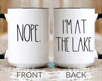 Lake House Gift, Lake Mug, Lake Life Decor, Funny Lake Lover Gift Idea, Lake Coffee Mug, Fishing Mug, Summer Camping Boating Mug, Nope Cup