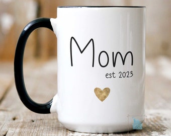 First Time Mom Gift, Mom To Be Mug, Pregnancy Announcement, Expecting Mom New Mom Gifts, New Mommy EST Coffee Mug, First Mothers Day Gift