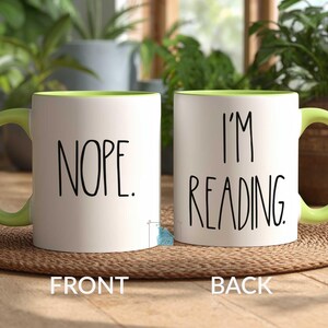 Book Lover Gift, Book Lover Mug, Bookworm Gift For Booklovers, Reader Gift, Funny Nope Reading Cup, Book Nerd Bibliophile Bookish Coffee Mug image 9
