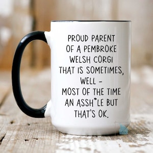 Corgi Mug, Corgi Gift, Funny Corgi Mom Dad, Dog Lover Gift For Pembroke Welsh Corgi Dog Owner Gift, Pet Owner Birthday Christmas Coffee Mug