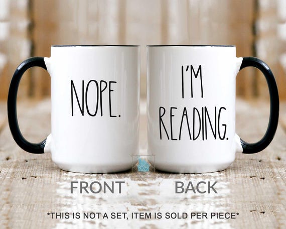 Book Lover Gift, Book Lover Mug, Bookworm Gift For Booklovers, Reader Gift, Funny Nope Reading Cup, Book Nerd Bibliophile Bookish Coffee Mug