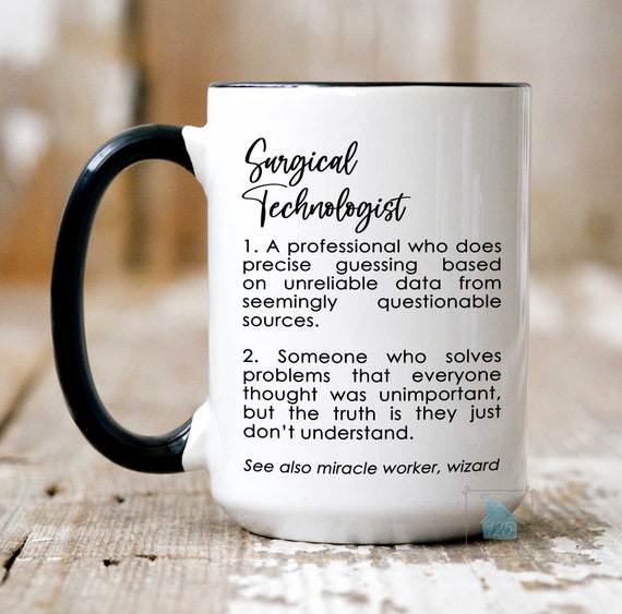 Surgical Technologist Mug, Surgical Tech Gifts, Funny Surgical Technology Gift For Him Her, Surgical Tech Week Cup, Surgical Tech Coffee Mug