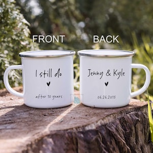 10 Year Anniversary Tin Mug Gifts for Him Her, 10th Wedding Anniversary Gift for Wife Husband Personalized I Still Do Camping Mug 10 oz
