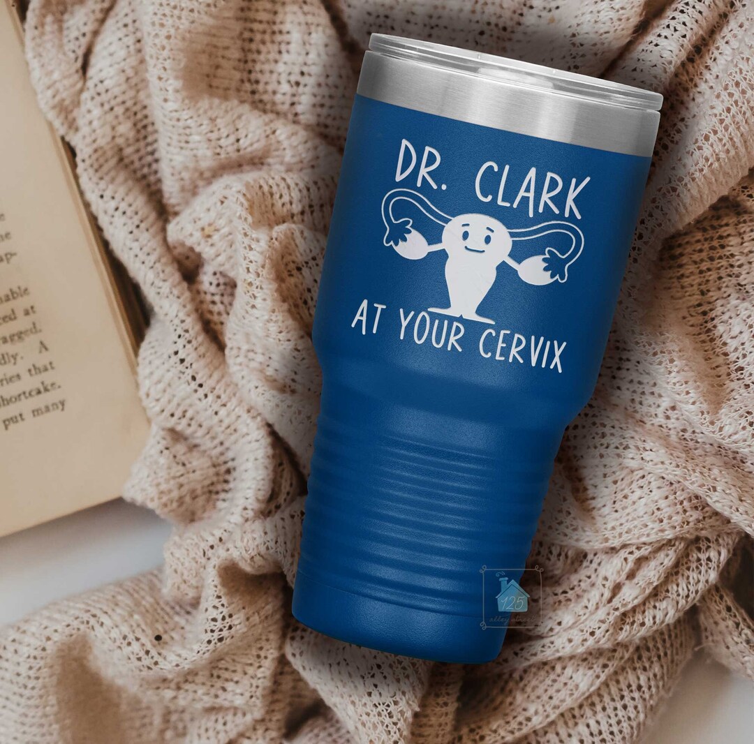 OBGYN Gifts, at Your Cervix Tumbler, Funny Midwife Gynecology Gift ...