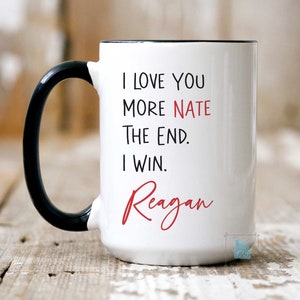 Boyfriend Gift For Husband Mug, Funny Anniversary Gift For Him Her, I Love You More Mug Personalized Valentines Day Gift For Girlfriend Wife