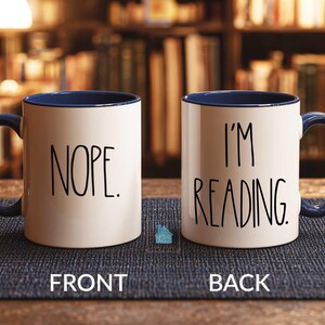 Book Lover Gift, Book Lover Mug, Bookworm Gift For Booklovers, Reader Gift, Funny Nope Reading Cup, Book Nerd Bibliophile Bookish Coffee Mug image 8
