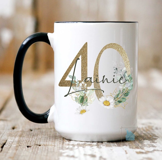 40th Birthday Mug, Personalized 40th Birthday Gift for Her Women Custom  Name Age Floral 40 Year Old Bday Coffee Mug Best Friend Coworker Cup - Etsy