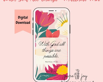 Phone Wallpaper, With God All Things, Matthew 19:26, Scripture Background, iPhone or Android, Phone Digital Download, Phone Lock Screen