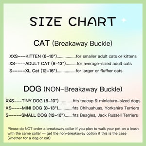May include: Size chart for cat and dog collars with breakaway and non-breakaway buckle options.  The chart lists collar sizes in inches for kittens, adult cats, tiny dogs, mini dogs, and small dogs.  The chart also includes breed recommendations for each size.
