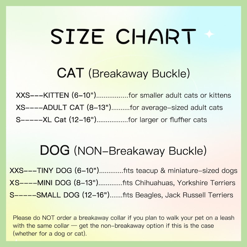 May include: Size chart for cat and dog collars with breakaway and non-breakaway buckle options.  The chart lists collar sizes in inches for kittens, adult cats, tiny dogs, mini dogs, and small dogs.  The chart also includes breed recommendations for each size.
