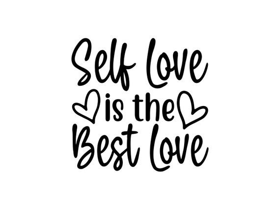 Self Love is the Best Love SVG Customised SVG Vinyl Cut - Etsy
