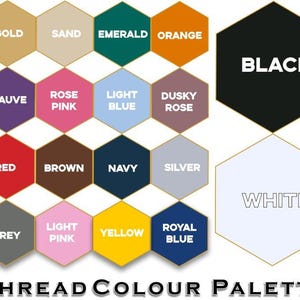 May include: A thread color palette chart with 18 different colors, including gold, sand, emerald, orange, black, mauve, rose pink, light blue, dusky rose, red, brown, navy, silver, white, grey, light pink, yellow, and royal blue. The chart is labeled "THREAD COLOR PALETTE".