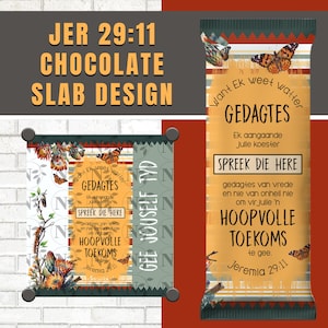 May include: Chocolate slab design with text "JER 29:11" and "CHOCOLATE SLAB DESIGN". The design features butterflies, floral elements, and text in a stylized font. The text includes phrases like "SPREEK DIE HERE" and "HOOPVOLLE TOEKOMS".