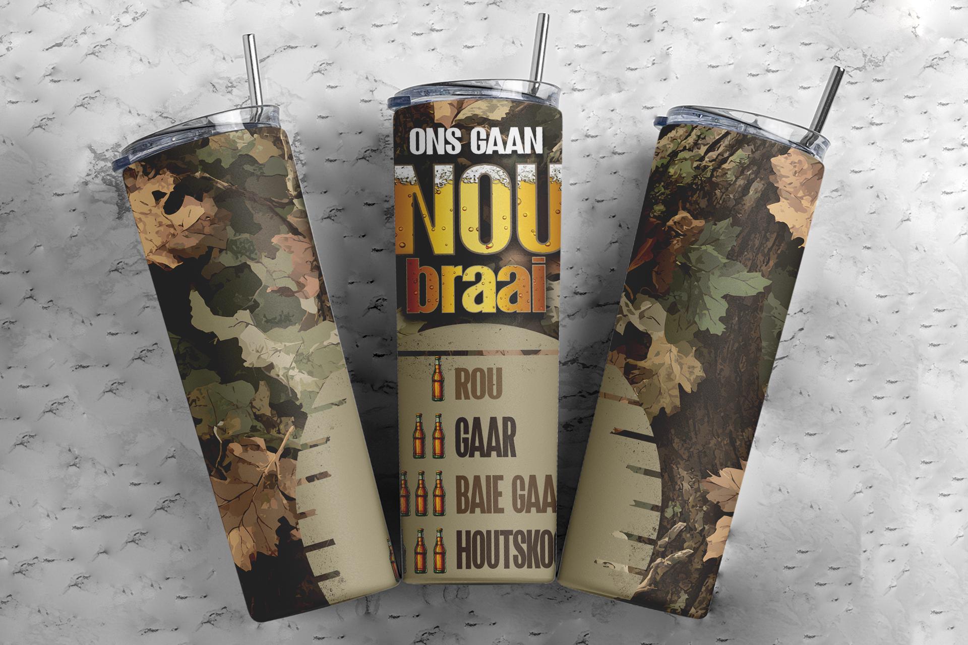 20oz Afrikaans Braai Humor Tumbler | Ons Gaan NOU Braai, Braai Dag ...
