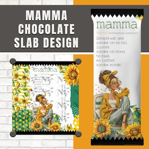 May include: A design for a chocolate slab featuring the word "MAMMA" in large white letters. The design includes a drawing of a woman with sunflowers, and text in a foreign language. The design is on a white and yellow background.