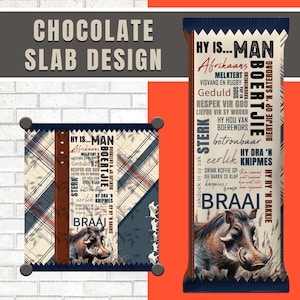 May include: Chocolate slab design with text and a warthog illustration. The design includes the words "HY IS...MAN", "BRAAI", and other text in a foreign language. The design is on a white brick wall.