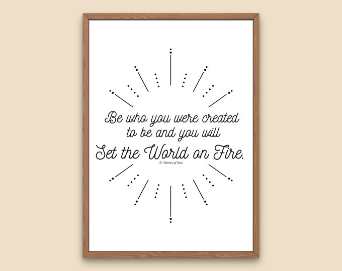 PRINTABLE Quote Wall Decor St Catherine of Siena Be Who You Were Created to Be Set the World on ...