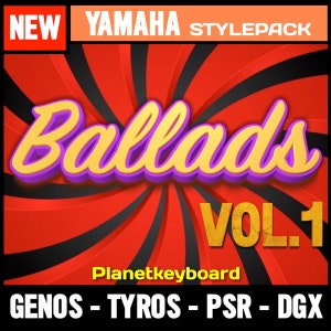 Styles for Yamaha Genos Tyros PSR-SX Ballads V1 Essential Ballad Styles/Song Styles from The Greatest Styles for Yamaha arranger keyboards