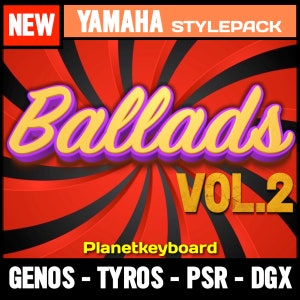 Styles for Yamaha Genos Tyros PSR-SX Ballads V2 Essential Ballad Styles/Song Styles from The Greatest Styles for Yamaha arranger keyboards