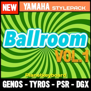 Styles for Yamaha Genos Tyros PSR-SX Ballroom 1 Essential Ballroom Styles/Song Styles from The Greatest Styles for Yamaha arranger keyboards