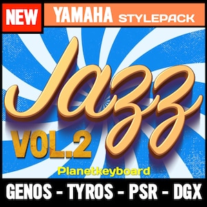 Styles for Yamaha Genos Tyros PSR-SX Jazz Vol.2 - Essential Jazz Styles from &quot;The Greatest Styles&quot; Collection for Yamaha arranger keyboards