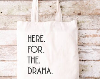 Here for the Drama Tote bag, Teenager drama queen Gift