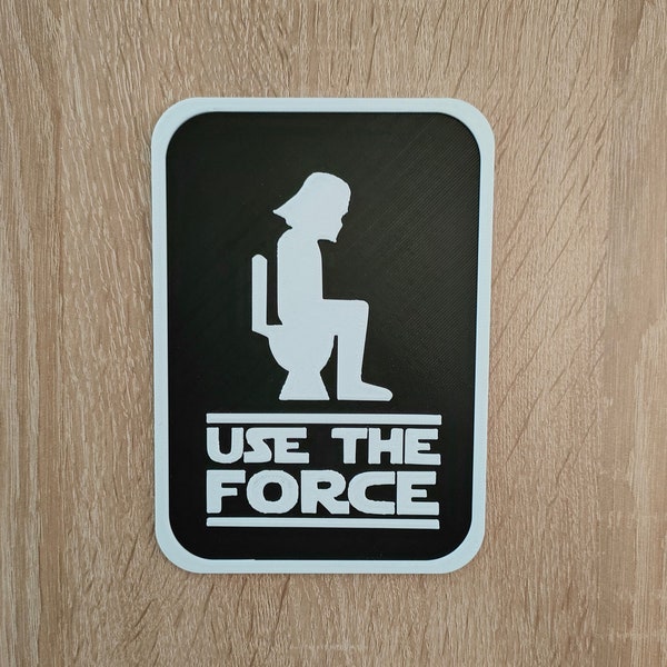 Use The Force - Darth Vader - Bathroom Sign - Restroom Sign - 3D Printed