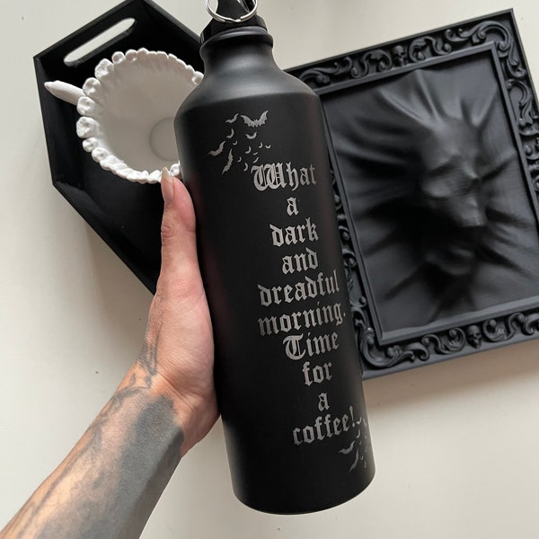 Customizable Laser Engraved Gothic Stainless steel bottle What a Dark and Dreadful Morning The Addams Family Goth Home Goth Accesories