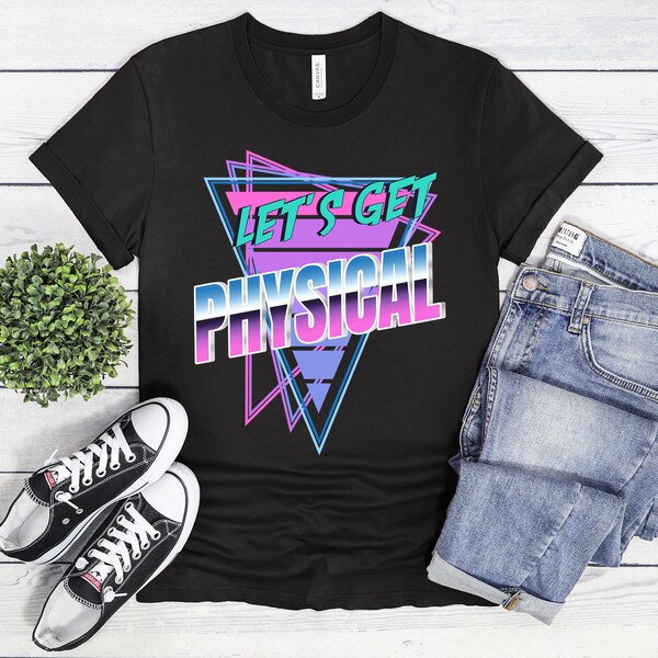 Let's Get Physisches Shirt | 80er Jahre Shirt | Retro 80er Jahre Shirt | 80er Jahre Party Shirt | 80er Jahre Liebhaber Shirt