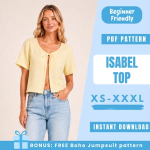 May include: A woman wearing a light yellow, short-sleeved top with a tie closure. The top is paired with light blue jeans. Text on the image reads "ISABEL TOP" and "XS-XXXL". Additional text includes "Beginner Friendly", "PDF PATTERN", and "INSTANT DOWNLOAD".