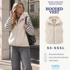 May include: A cream-colored, sleeveless, hooded vest made of a textured, fleece-like material. The vest features a full-length front zipper, a high collar, and two side pockets. Text on the image reads: DIGITAL DOWNLOAD SEWING PATTERN HOODED VEST XS-XXXL.