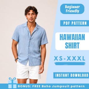 May include: A light blue Hawaiian shirt with short sleeves and a camp collar. The image includes text that reads "Beginner Friendly", "PDF Pattern", "Hawaiian Shirt", "XS-XXXL", and "Instant Download". Bonus: Free Boho Jumpsuit pattern.