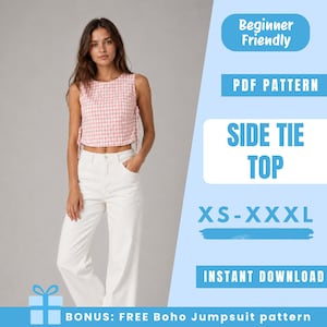 May include: A woman wearing a pink and white gingham side-tie crop top and white pants. The image includes text that reads "Beginner Friendly", "PDF Pattern", "Side Tie Top", "XS-XXXL", and "Instant Download". There is also text that says "BONUS: FREE Boho Jumpsuit pattern".