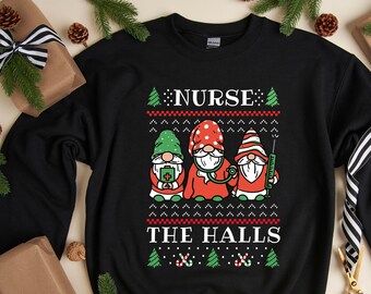 Cute Nurse Ugly Christmas Sweater, Christmas Nursing Sweatshirt, Funny Gnome Nurse Shirt, Nursing School Gift, 2023 Christmas Nurse Crewneck