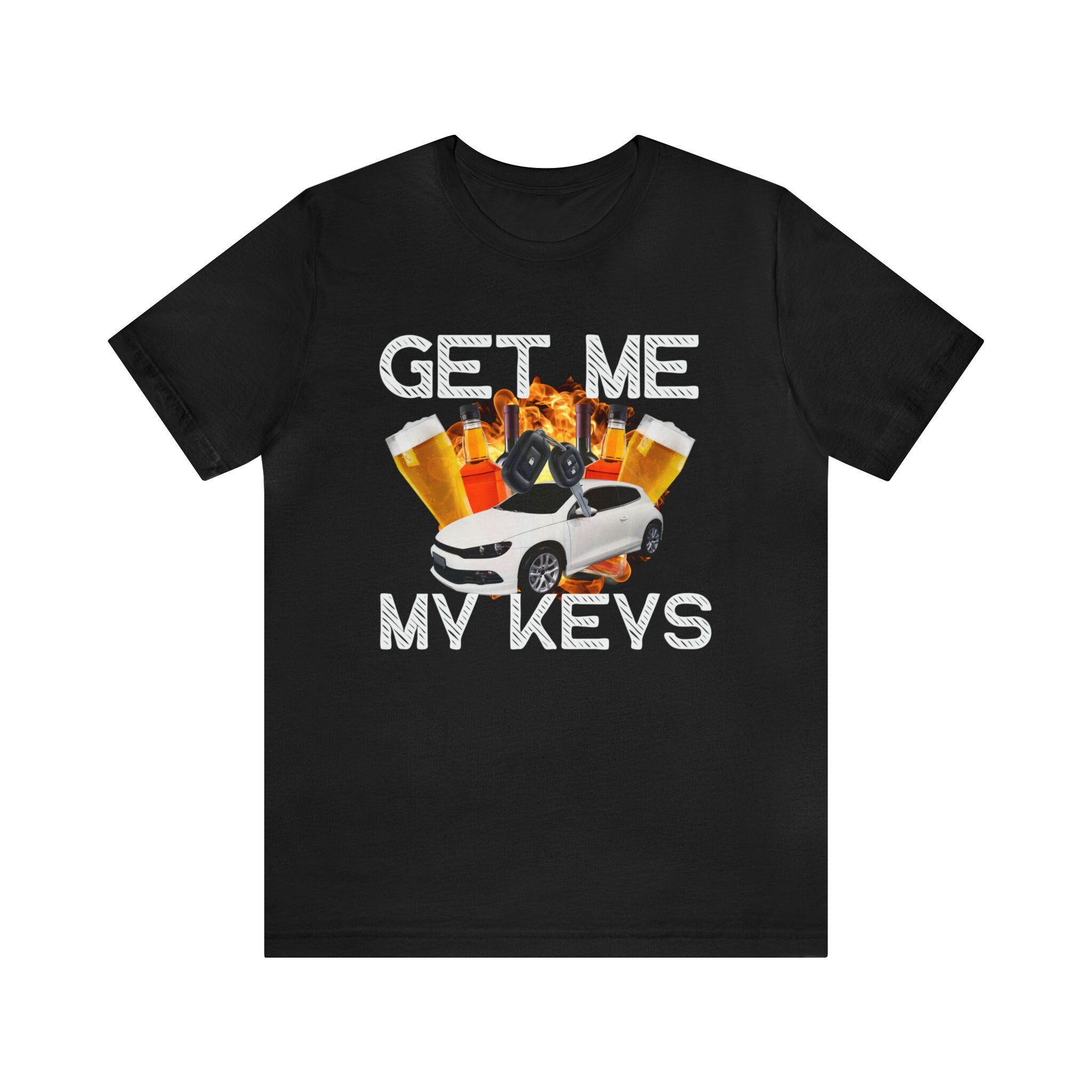 Get Me My Keys T-shirt , Unisex - Etsy