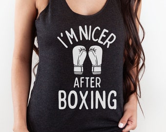 I'm Nicer After Boxing Tank, Boxing Shirt, Gym Tank, Funny Boxing Shirt, Kick Boxing Shirt, Gift for Boxer, Boxing Lover Tee