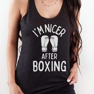 I&#39;m Nicer After Boxing Tank, Boxing Shirt, Gym Tank, Funny Boxing Shirt, Kick Boxing Shirt, Gift for Boxer, Boxing Lover Tee