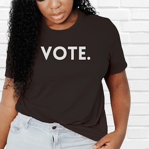 Vote Shirt, Unisex Shirt, Human Rights, Women&#39;s Rights, BLM, Election Shirt, BLM Shirt, November 3, Voting T-shirt, Politics Shirt, Election