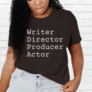 Filmmaker Unisex t-shirt, Writer Director Producer Actor Actress, Filmmaker Shirt, Filmmaking Shirt, Gift for Film Student, Film Teacher