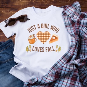 Just a girl who love Fall Shirt, Kürbis Gewürz, süße Herbst Shirts, Thanksgiving Shirt, Herbst Shirt, Kürbis Gewürz Shirt, Preppy Shirt, Unisex