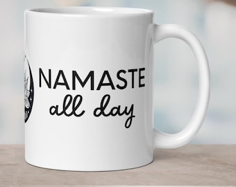 Namaste All Day Mug, Namaste Mug, Namaste Coffee Mug, Namaste Tea Mug, Gift for Yogi, Yoga Coffee Mug, Yoga Lover, Yogi Love, Meditation Mug